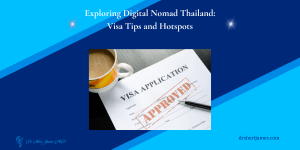 Exploring Digital Nomad Thailand Visa Tips and Hotspots drsherijames.com
