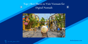 Top 7 Best Places to Visit Vietnam for Digital Nomads